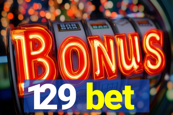 129 bet